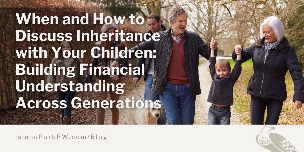 Preparing the Next Generation: The Right Time to Start the Inheritance Conversation