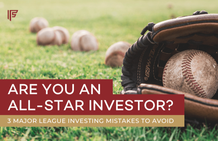 Are You An All-Star Investor? 3 Major League Investing Mistakes to Avoid