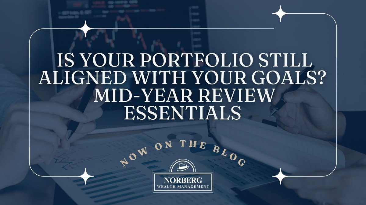 Is Your Portfolio Still Aligned With Your Goals? Mid‑Year Review Essentials