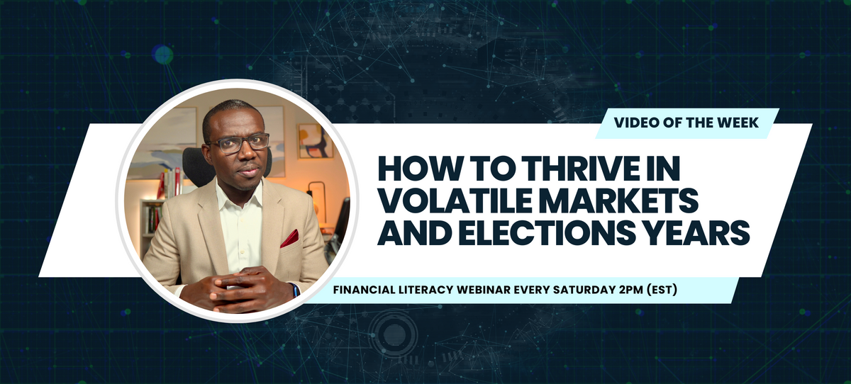 Video of the Week: How to Thrive in Volatile Markets and Elections Years