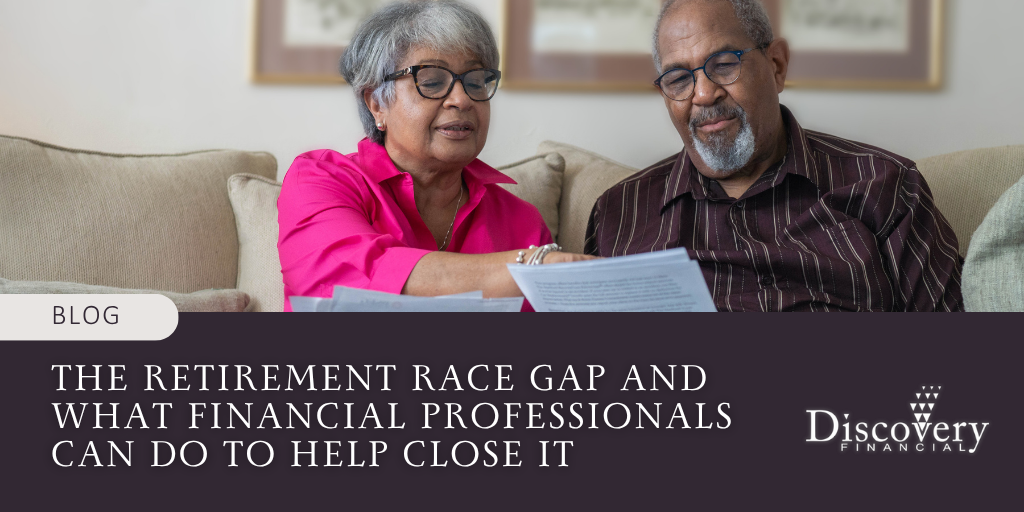 The Retirement Race Gap and What Financial Professionals Can Do to Help Close It