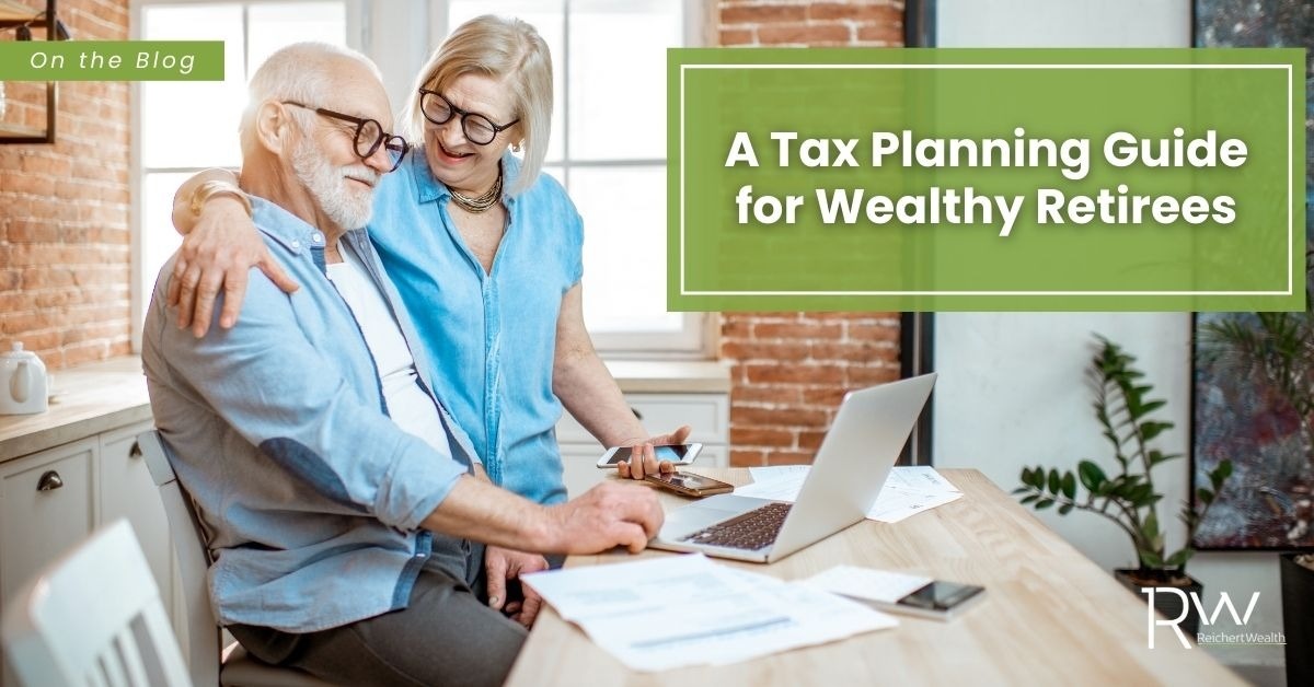 A Tax Planning Guide for Wealthy Retirees