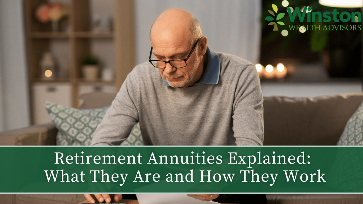 Retirement Annuities Explained: What They Are and How They Work