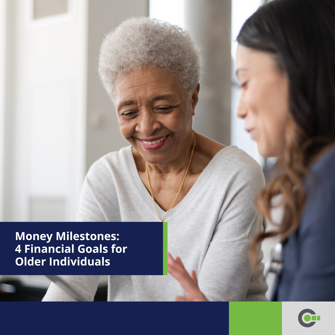 Money Milestones: 4 Financial Goals for Older Individuals