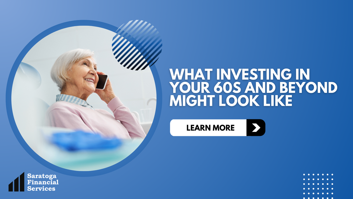 Investing in Your 60s and Beyond
