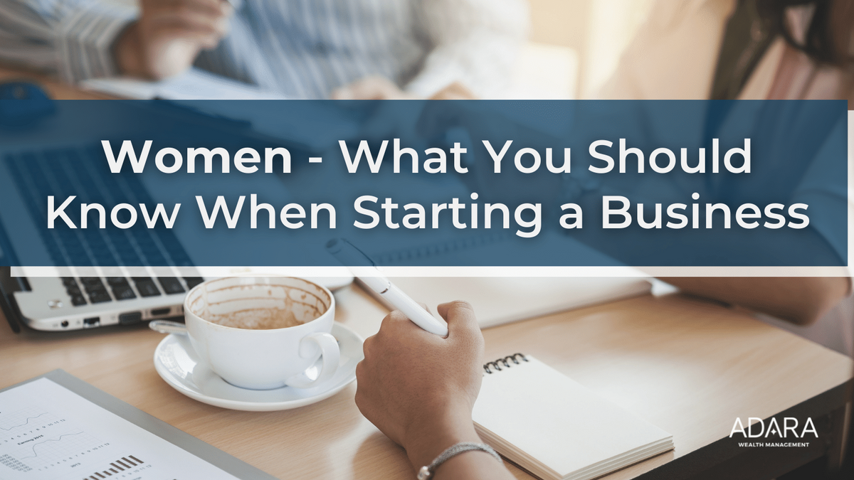 Women - What You Should Know When Starting a Business