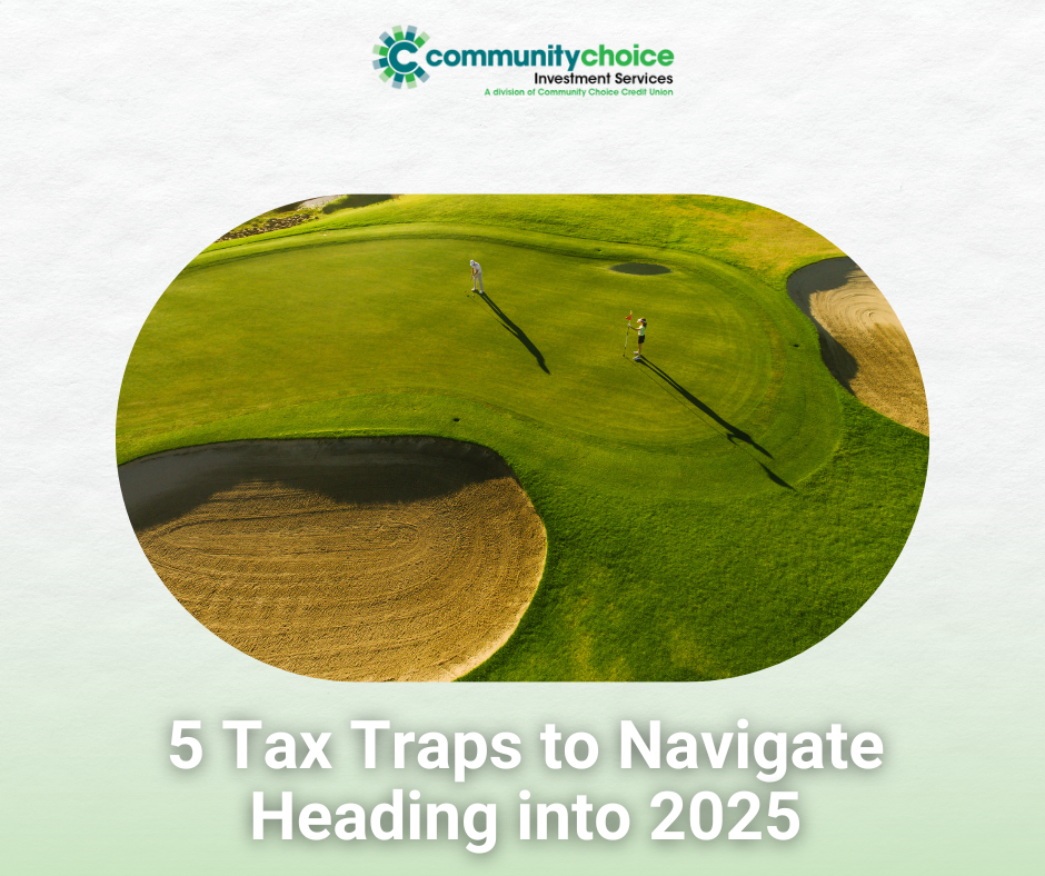 5 Tax Traps to Navigate Heading into 2025