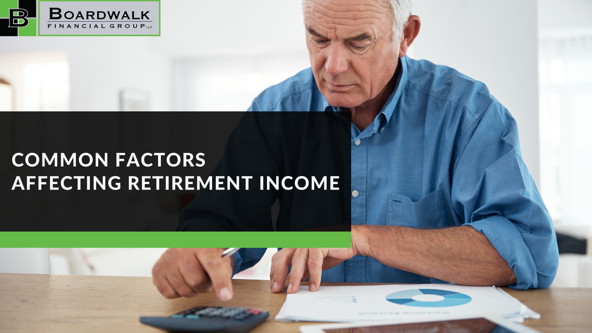 Common Factors Affecting Retirement Income