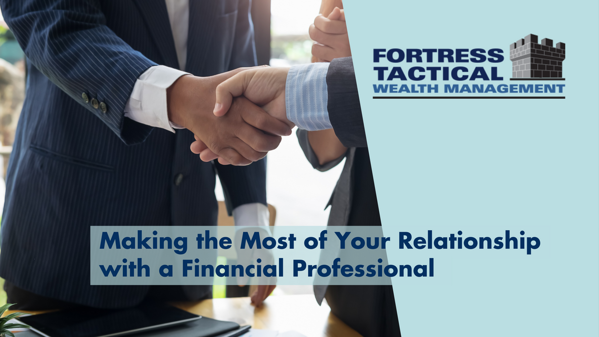 Making the Most of Your Relationship with a Financial Professional