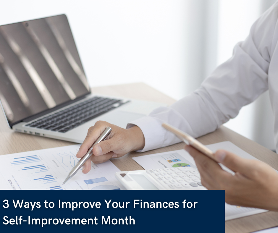 3 Ways To Improve Your Finances for Self-Improvement Month