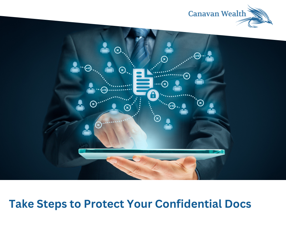 Take Steps to Protect Your Confidential Docs