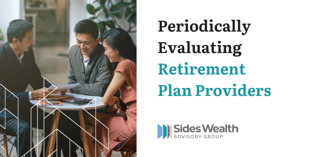 Periodically Evaluating Retirement Plan Providers
