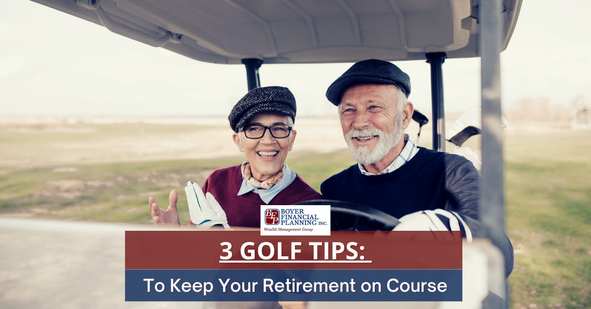 3 Golf Tips to Keep Your Retirement Plan on Course