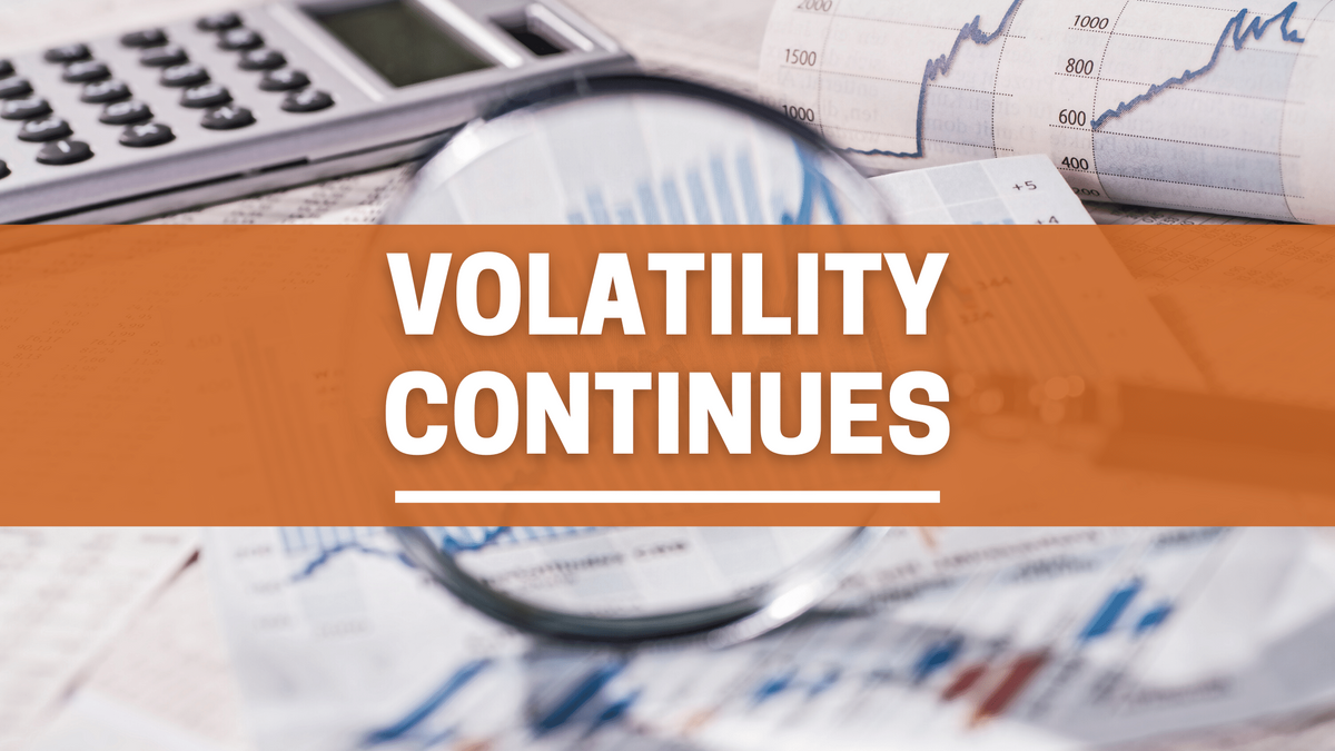Volatility Continues