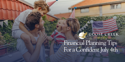 Financial Planning Tips for a Confident July 4th