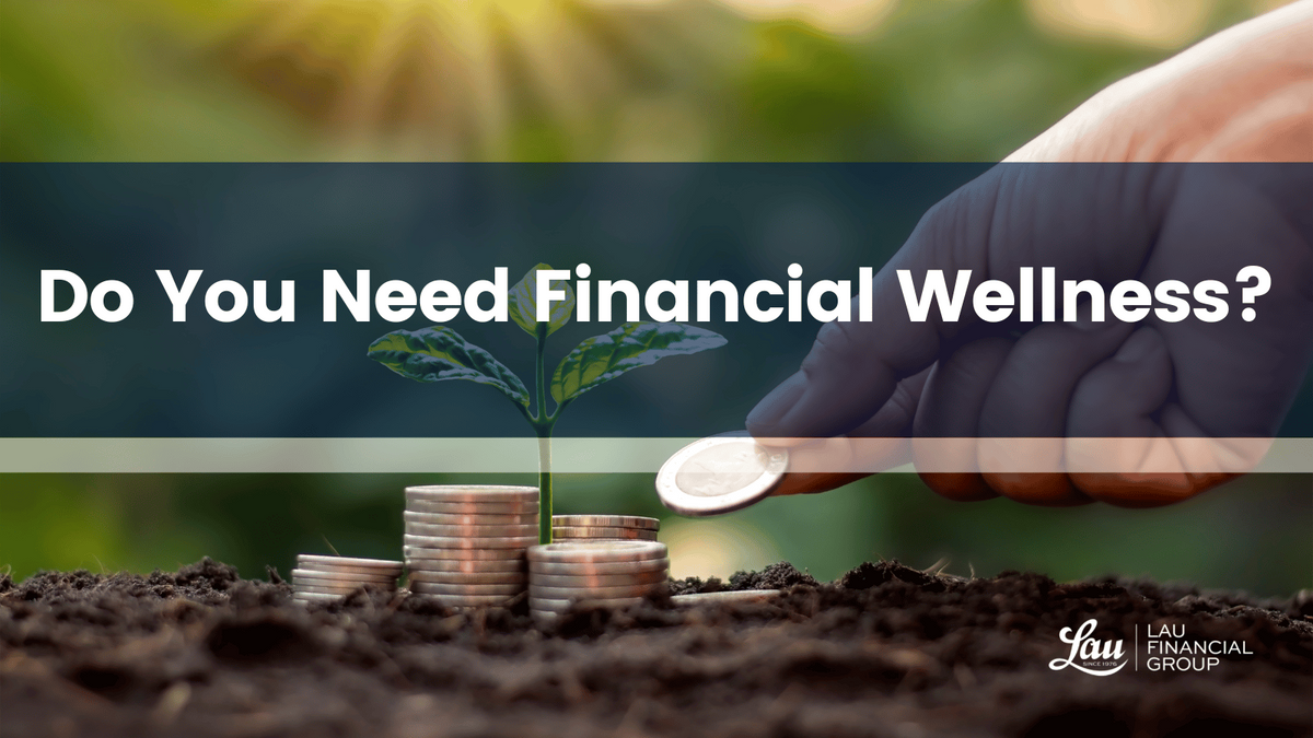 Do You Need Financial Wellness?