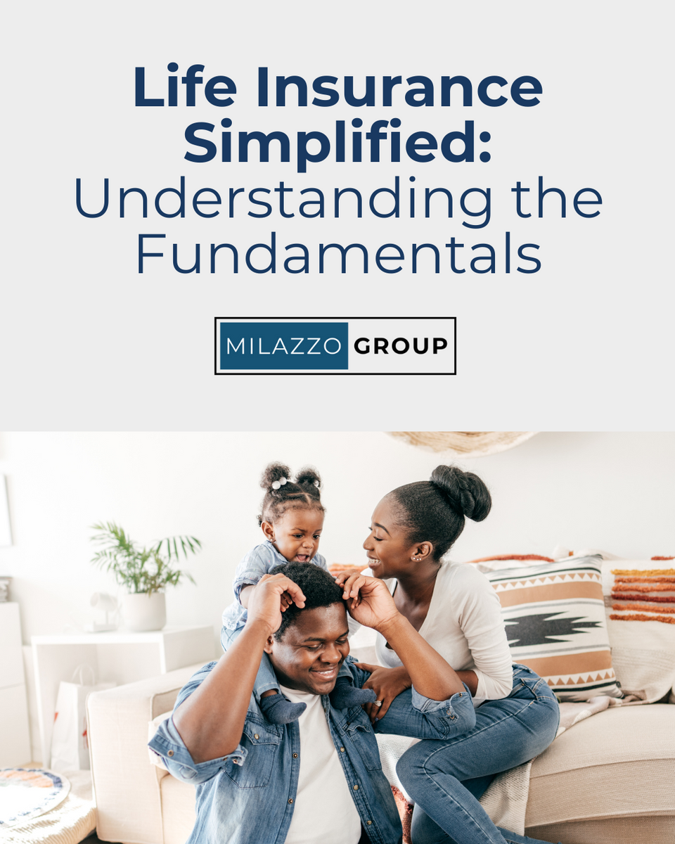 Life Insurance Simplified: Understanding the Fundamentals