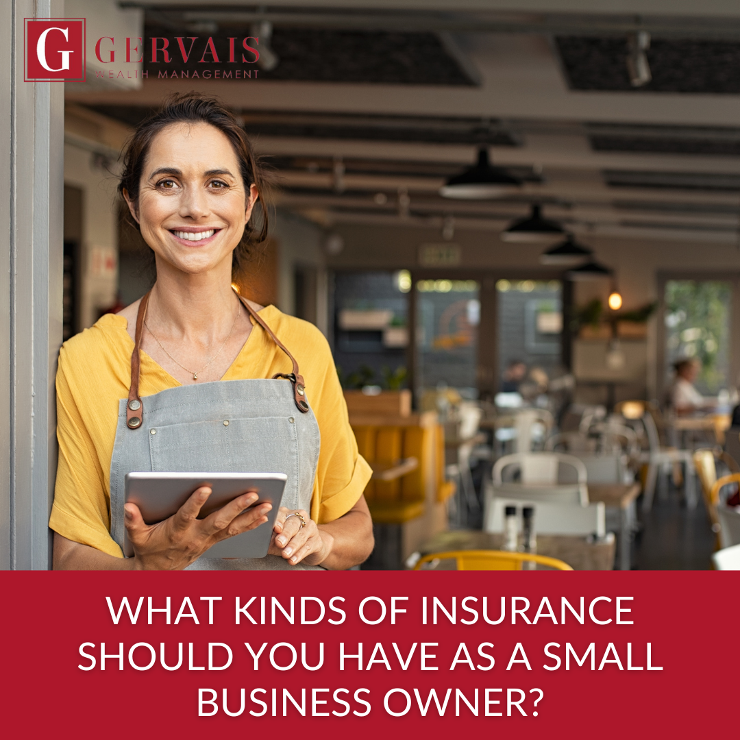 What Kinds of Insurance Should You Have as a Small Business Owner?