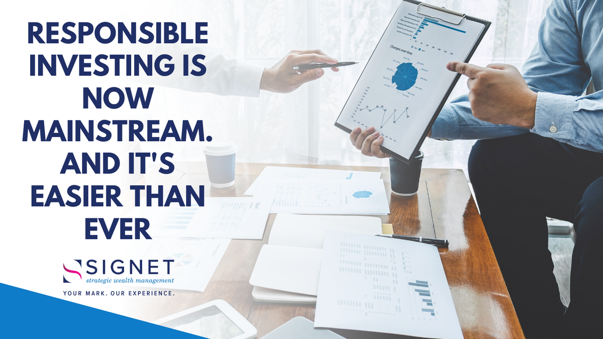 Responsible Investing Is Now Mainstream. And It’s Easier Than Ever.