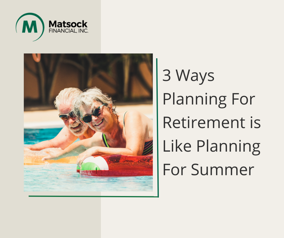 3 Ways Planning For Retirement is Like Planning For Summer