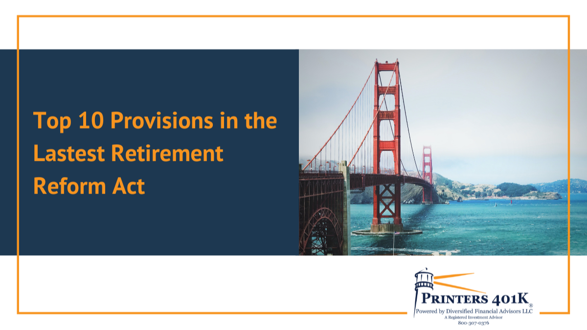 Top 10 Provisions in the Latest Retirement Reform Act