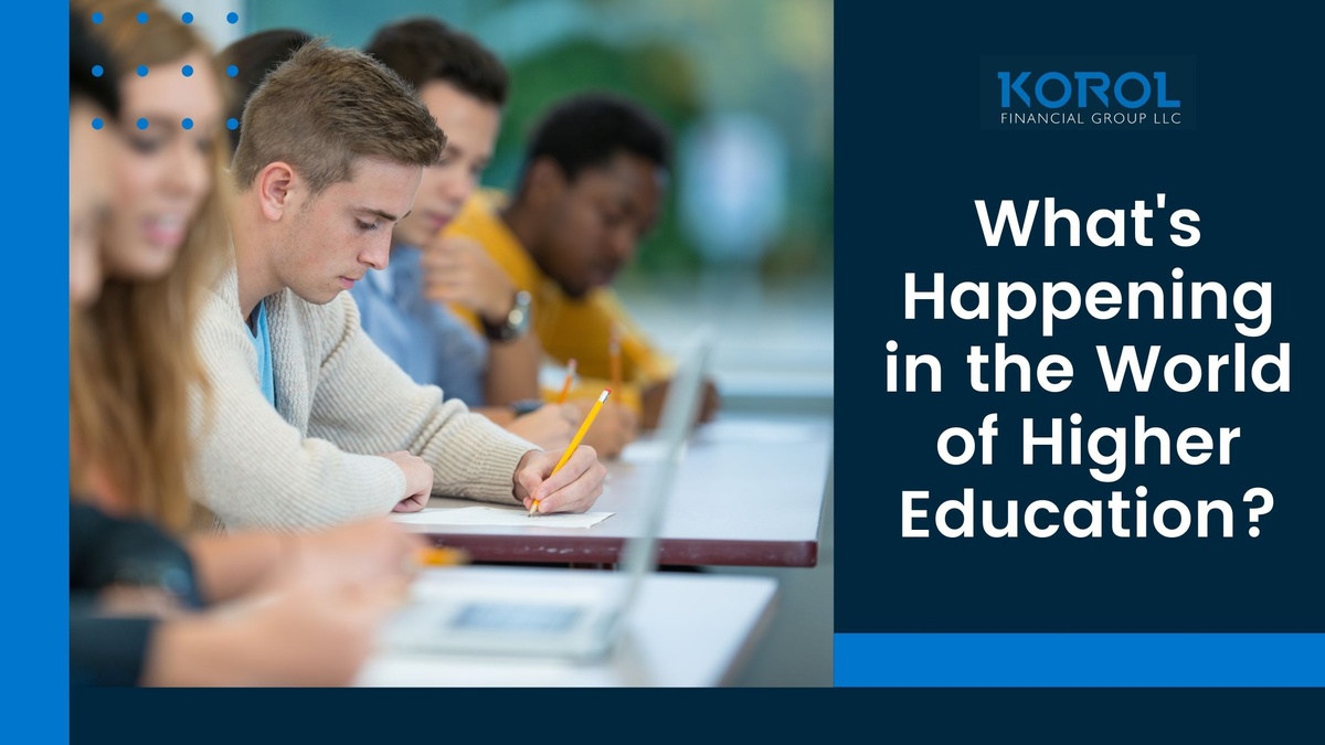 What's Happening in the World of Higher Education?