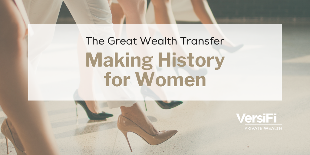 The Great Wealth Transfer: Making History for Women
