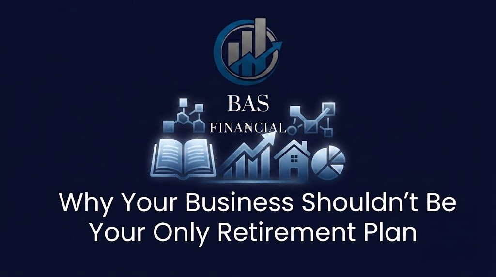 Why Your Business Shouldn't Be Your Only Retirement Plan