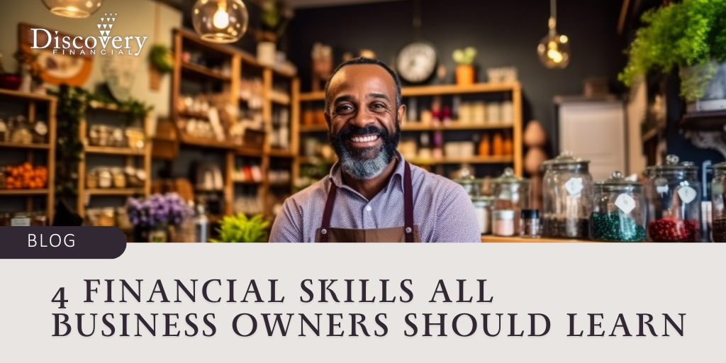 4 Financial Skills All Business Owners Should Learn