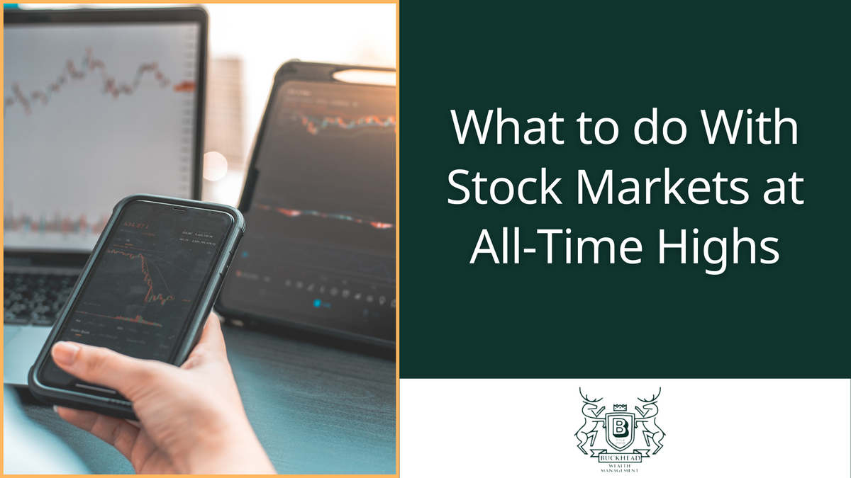 What to do With Stock Markets at All-Time Highs