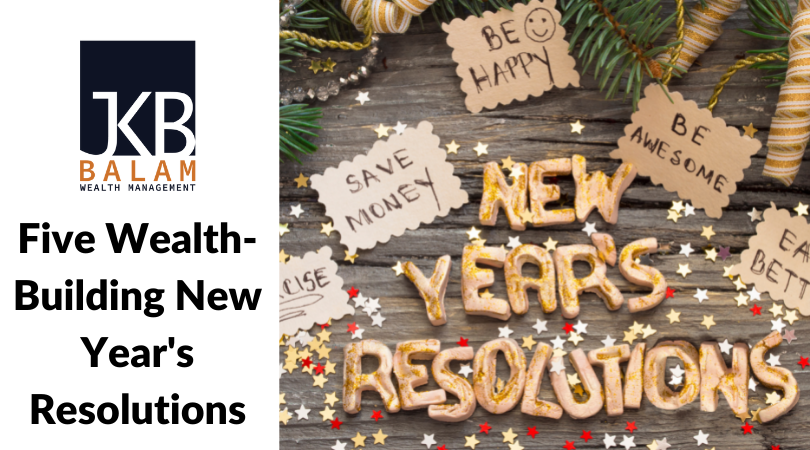 Five Wealth-Building New Year's Resolutions