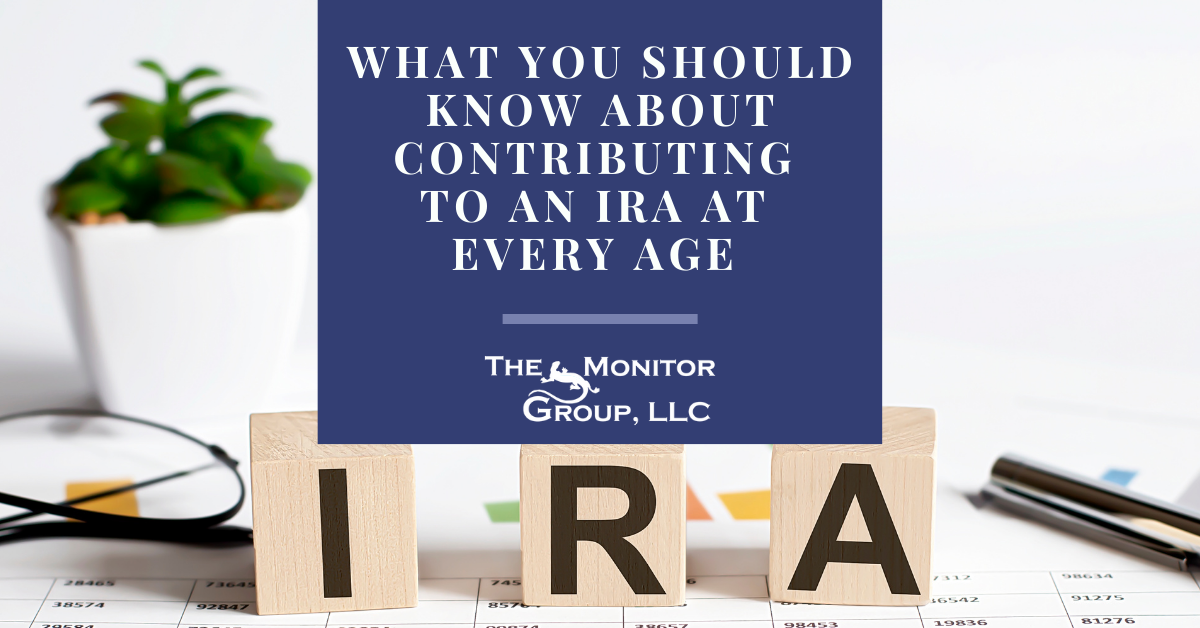 What You Should Know About Contributing to an IRA at Every Age