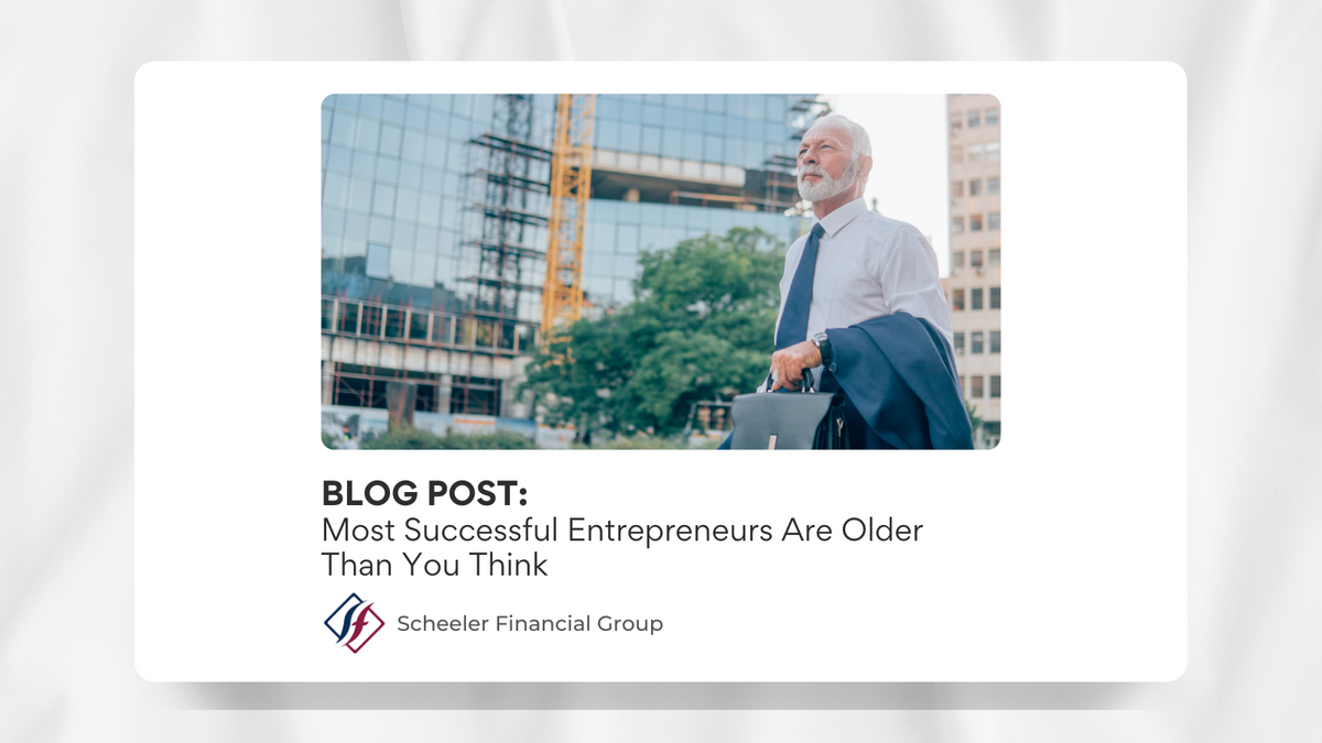 Most Successful Entrepreneurs Are Older Than You Think