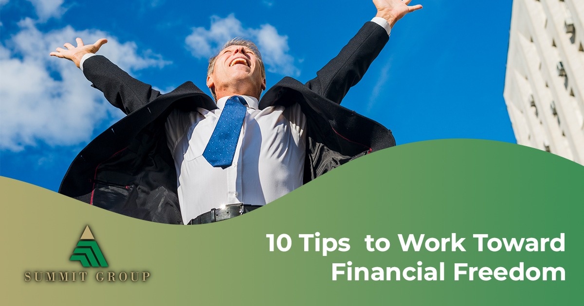 10 Tips to Work Toward Financial Freedom