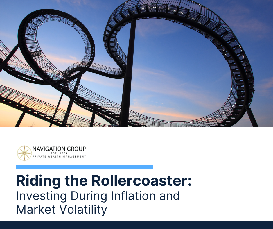 Riding the Rollercoaster: Investing During Inflation and Market Volatility