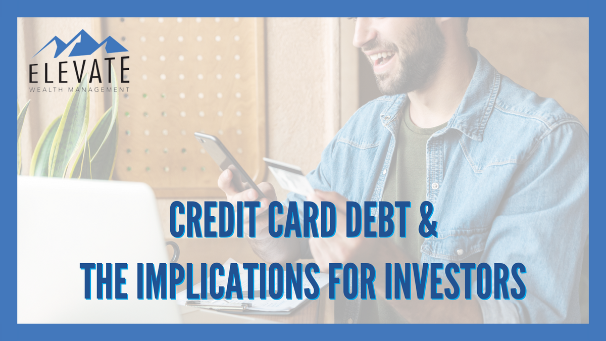 Credit Card Debt & The Implications for Investors