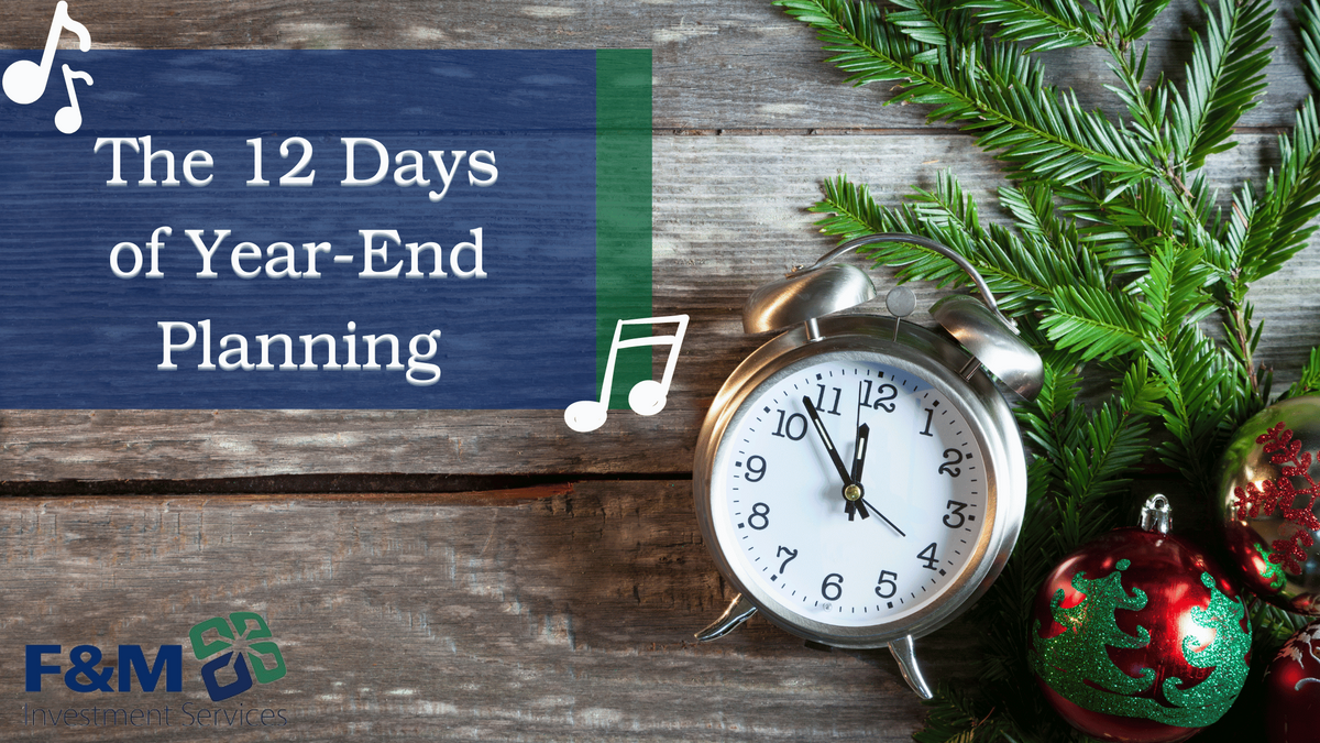 The 12 Days of Year-End Planning: Things to Consider Going into “The New Year" (Checklist)