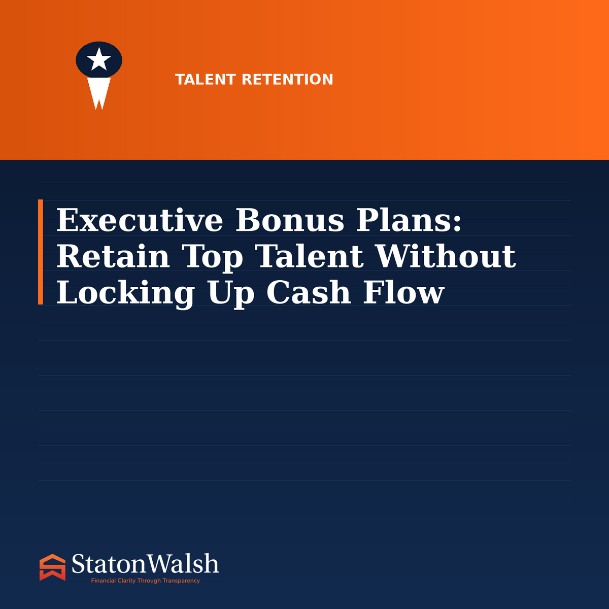 Executive Bonus Plans: Retain Top Talent Without Locking Up Cash Flow