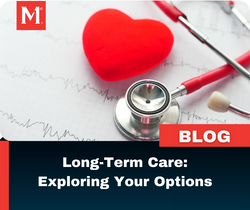 Long-Term Care: Exploring Your Options