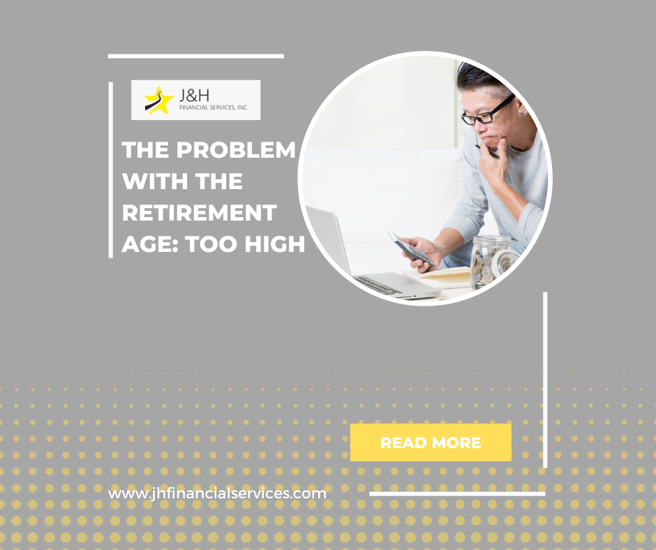 The Problem With the Retirement Age: Too High