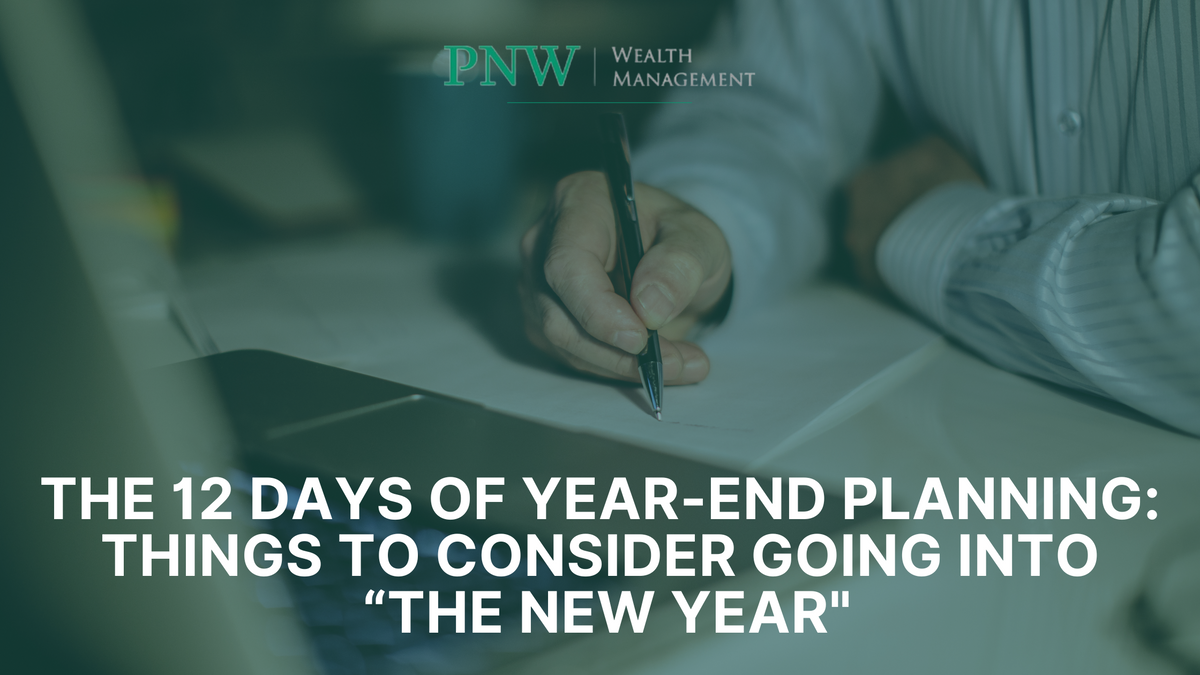 The 12 Days of Year-End Planning: Things to Consider Going into “The New Year