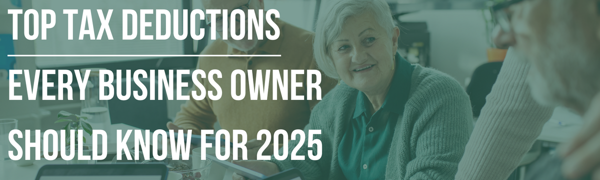 Top Tax Deductions Every Business Owner Should Know for 2025