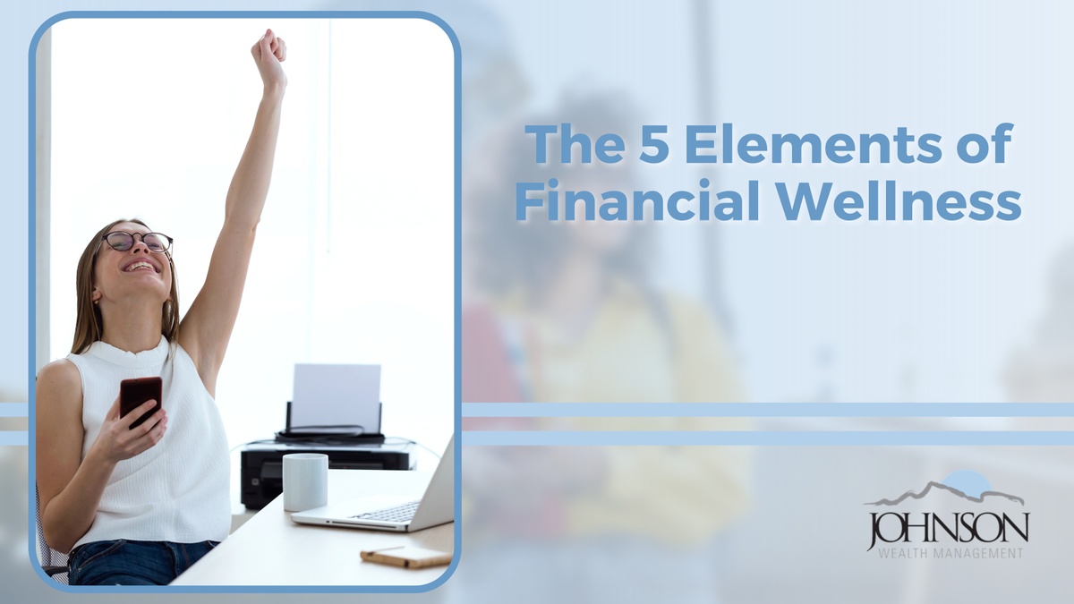 The 5 Elements of Financial Wellness
