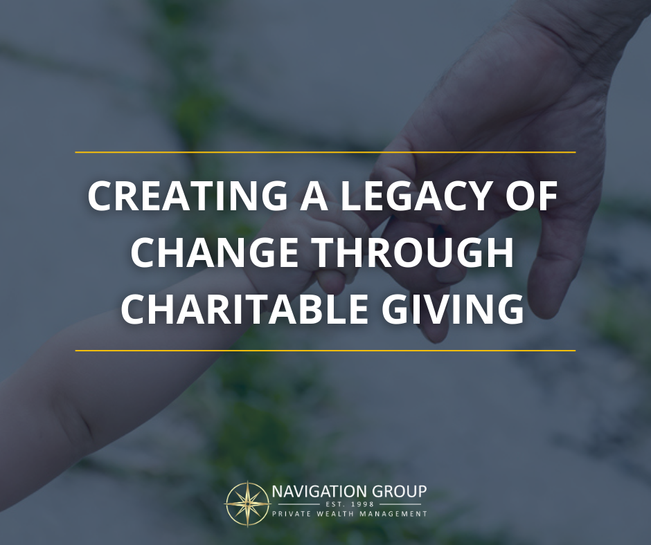 Creating a Legacy of Change through Charitable Giving