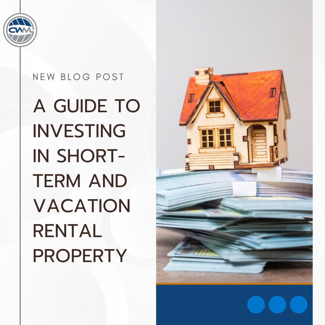 A Guide to Investing in Short-Term and Vacation Rental Property