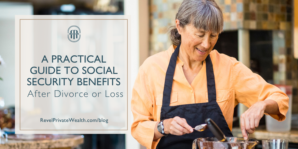 A Practical Guide to Social Security Benefits After Divorce or Loss