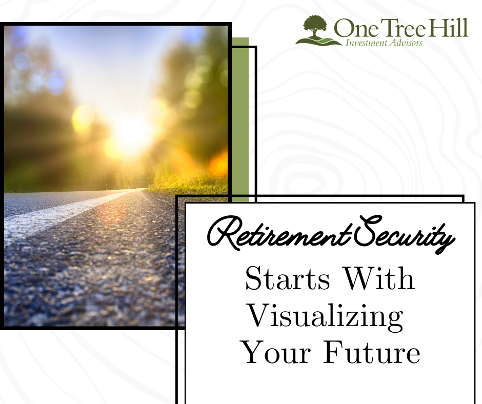 Retirement Security Starts with Visualizing Your Future