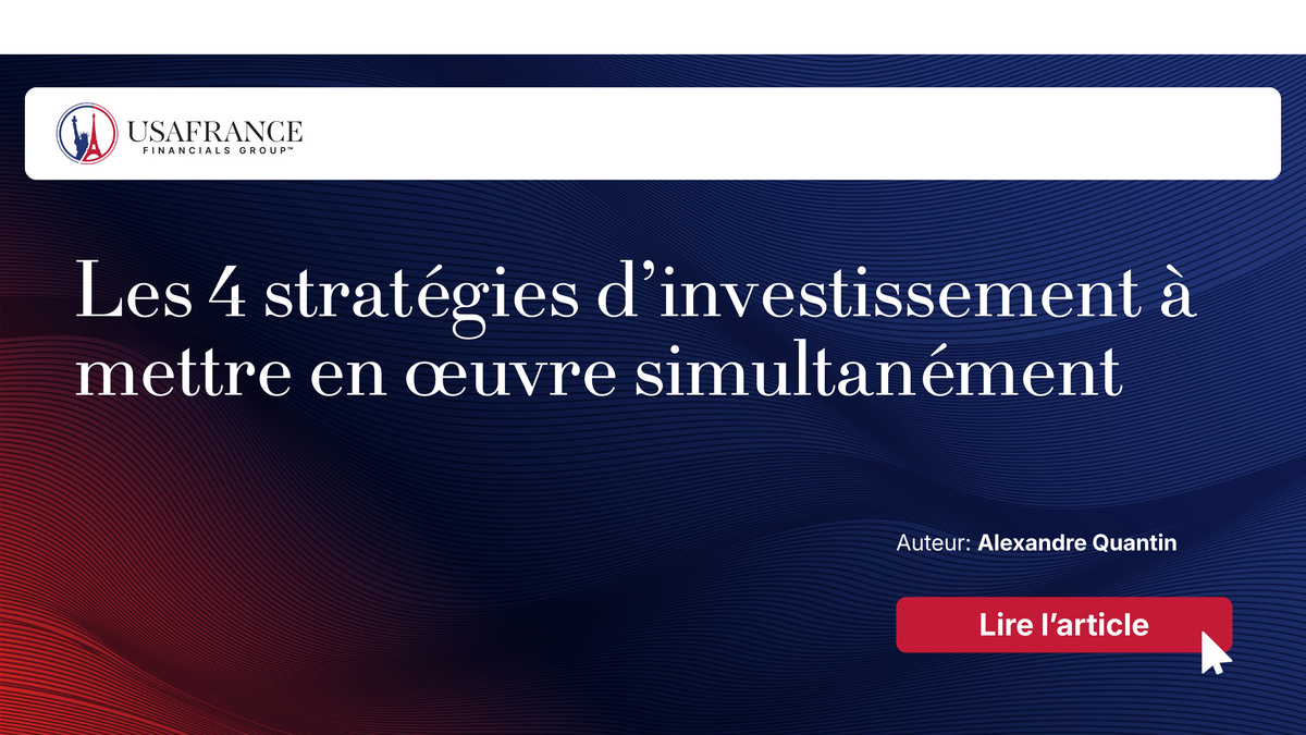 Les 4 stratégies d’investissement à mettre en œuvre simultanément