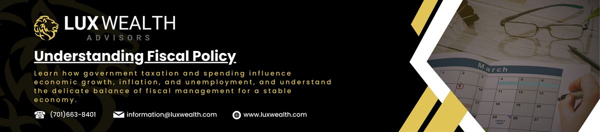 Fiscal Policy Explained: Steering the Economic Ship Through Taxation and Government Spending