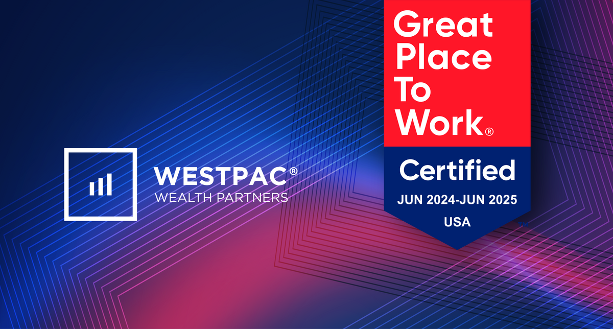 WestPac Wealth Partners Awarded 2024 Great Place To Work Certification™